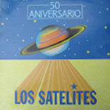 Los Satélites - 50 Aniversario